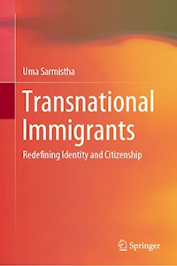 Transnational Immigrants - Uma Sarmistha - E-Book