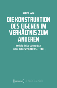 Die Konstruktion des Eigenen im Verhältnis zum Anderen - Nadine Sylla - E-Book