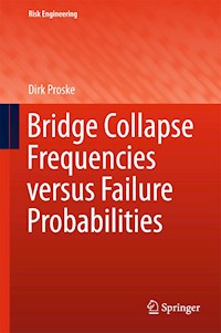 Bridge Collapse Frequencies versus Failure Probabilities - Dirk Proske - E-Book