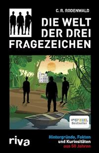 Die Welt der Drei Fragezeichen - C. R. Rodenwald - E-Book