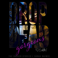 drop dead gorgeous - Sarah Baines - Hörbuch