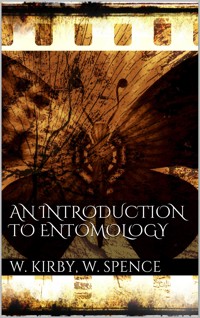 An Introduction to Entomology - William Kirby - E-Book