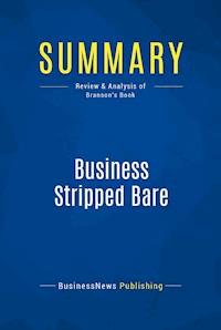 Summary: Business Stripped Bare - BusinessNews Publishing - E-Book
