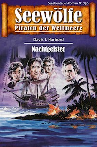 Seewölfe - Piraten der Weltmeere 730 - Davis J. Harbord - E-Book