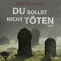 Du sollst nicht töten (Ungekürzt) - Kirsten Holst - Hörbuch