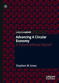 Advancing a Circular Economy - Stephen M Jones - E-Book