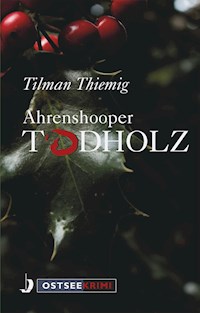 Ahrenshooper Todholz - Tilman Thiemig - E-Book
