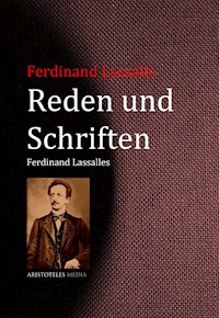 Reden und Schriften Ferdinand Lassalles - Ferdinand Lassalle - E-Book