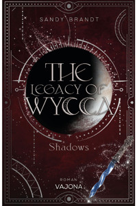 The Legacy Of Wycca - Sandy Brandt - E-Book