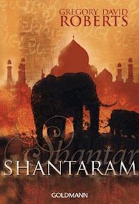 Shantaram - Gregory David Roberts - E-Book
