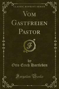 Vom Gastfreien Pastor - Otto Erich Hartleben - E-Book