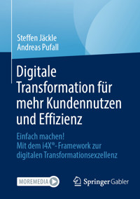 Digitale Transformation für mehr Kundennutzen und Effizienz - Steffen Jäckle - E-Book