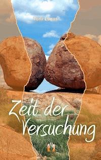 Zeit der Versuchung - Toni Lucas - E-Book