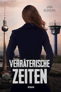 Verräterische Zeiten - Jana Rudolph - E-Book