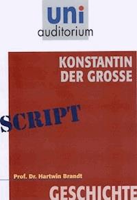 Konstantin der Gro - Hartwin Brandt  - E-Book