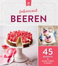 Leckeres mit Beeren - - E-Book