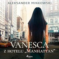 Vanesca z hotelu "Manhattan" - Aleksander Minkowski - Hörbuch