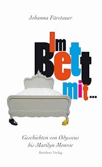 Im Bett mit ... - Johanna Fürstauer - E-Book