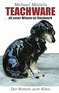 Teachware - Michael Meisels - E-Book