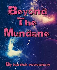 Beyond the Mundane - karthik poovanam - E-Book