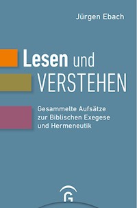 Lesen und Verstehen - Jürgen Ebach - E-Book
