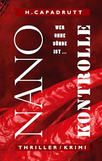 Nano Kontrolle - H. Capadrutt - E-Book