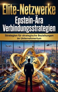 Elite‑Netzwerke: Epstein‑Ära Verbindungsstrategien - Verena Busch - E-Book