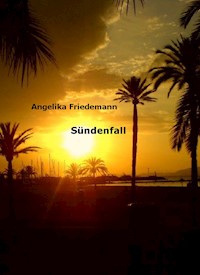 Sündenfall - Angelika Friedemann - E-Book