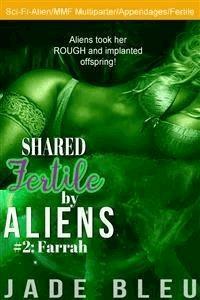 Shared Fertile by Aliens #2: Farrah - Jade Bleu - E-Book