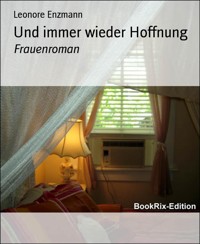Und immer wieder Hoffnung - Leonore Enzmann - E-Book