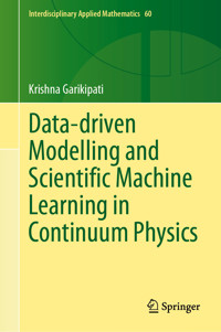 Data-driven Modelling and Scientific Machine Learning in Continuum Physics - Krishna Garikipati - E-Book