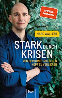 Stark durch Krisen - Marc Wallert - E-Book