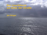 Der Leuchtturm am Ende der Straße - Jan Ringer - E-Book
