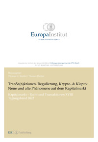 TranSa(n)ktionen, Regulierung, Krypto- & Klepto: Neue und alte Phänomene auf dem Kapitalmarkt -  - kostenlos E-Book