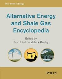 Alternative Energy and Shale Gas Encyclopedia - - E-Book