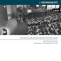 One sees or understands only when the mind is quiet. - Jiddu Krishnamurti - Hörbuch