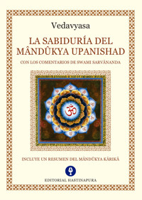 La Sabiduría del Mândûkya Upanishad - Vedavyasa - E-Book