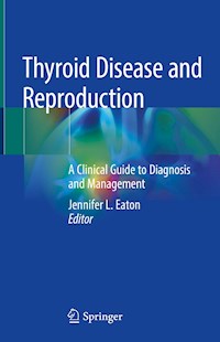 Thyroid Disease and Reproduction -  - E-Book