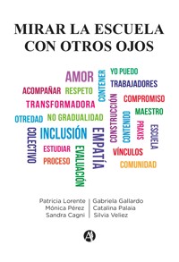 Mirar la escuela con otros ojos - Gabriela Gallardo - E-Book