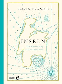 Inseln - Gavin Francis - E-Book
