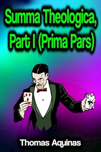 Summa Theologica, Part I (Prima Pars) - Thomas Aquinas - E-Book