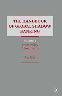The Handbook of Global Shadow Banking, Volume I - Luc Nijs - E-Book