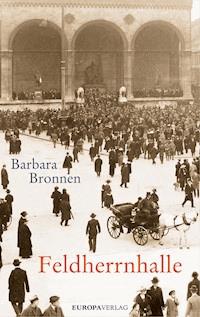 Die Feldherrnhalle - Barbara Bronnen - E-Book