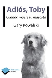 Adiós, Toby - Gary Kowalski - E-Book