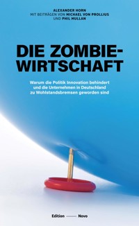 Die Zombiewirtschaft - Alexander Horn - E-Book