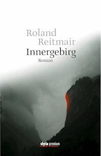 Innergebirg - Roland Reitmair - E-Book