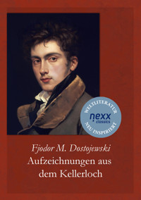 Aufzeichnungen aus dem Kellerloch - Fjodor Michailowitsch Dostojewski - E-Book