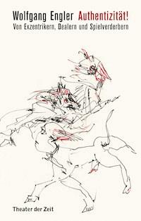 Authentizität! - Wolfgang Engler - E-Book