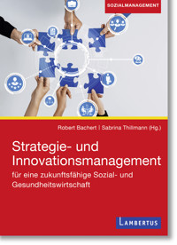 Strategie- und Innovationsmanagement für eine zukunftsfähige Sozial- und Gesundheitswirtschaft -  - E-Book