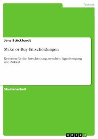 Make or Buy-Entscheidungen - Jens Stöckhardt - E-Book